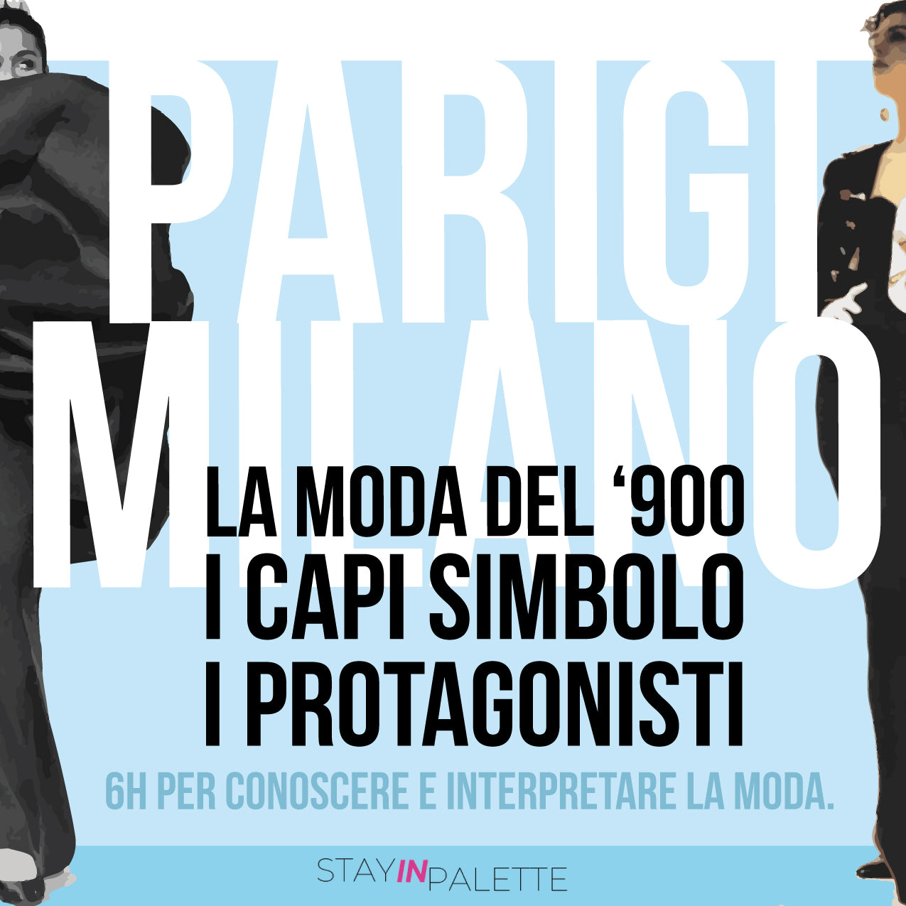 PERCORSO DI STILE - Modulo 1: Parigi-Milano, la moda del '900, i capi simbolo e i protagonisti